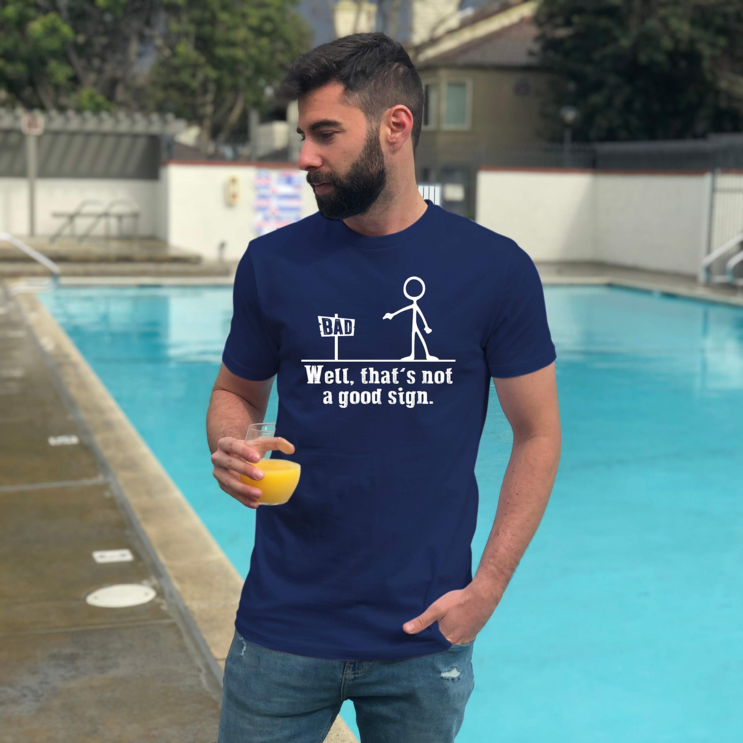Funny Men's T-Shirt - 'Not A Good Sign' Trendy Humor Graphic Tee for Casual Wear & Gifts | Perfect for Parties, Work, and Everyday Outfits