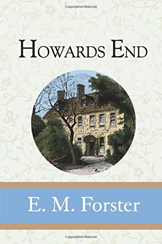 Howards End by E.M. Forster - Classic English Novel | Literary Fiction Book for Book Clubs & Literature Lovers | Perfect for Reading, Book Discussions & Gifts