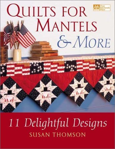 11 Beautiful Quilts for Mantels, Sofas & Beds - Cozy Home Decor for Living Rooms, Bedrooms & Fireplace Areas