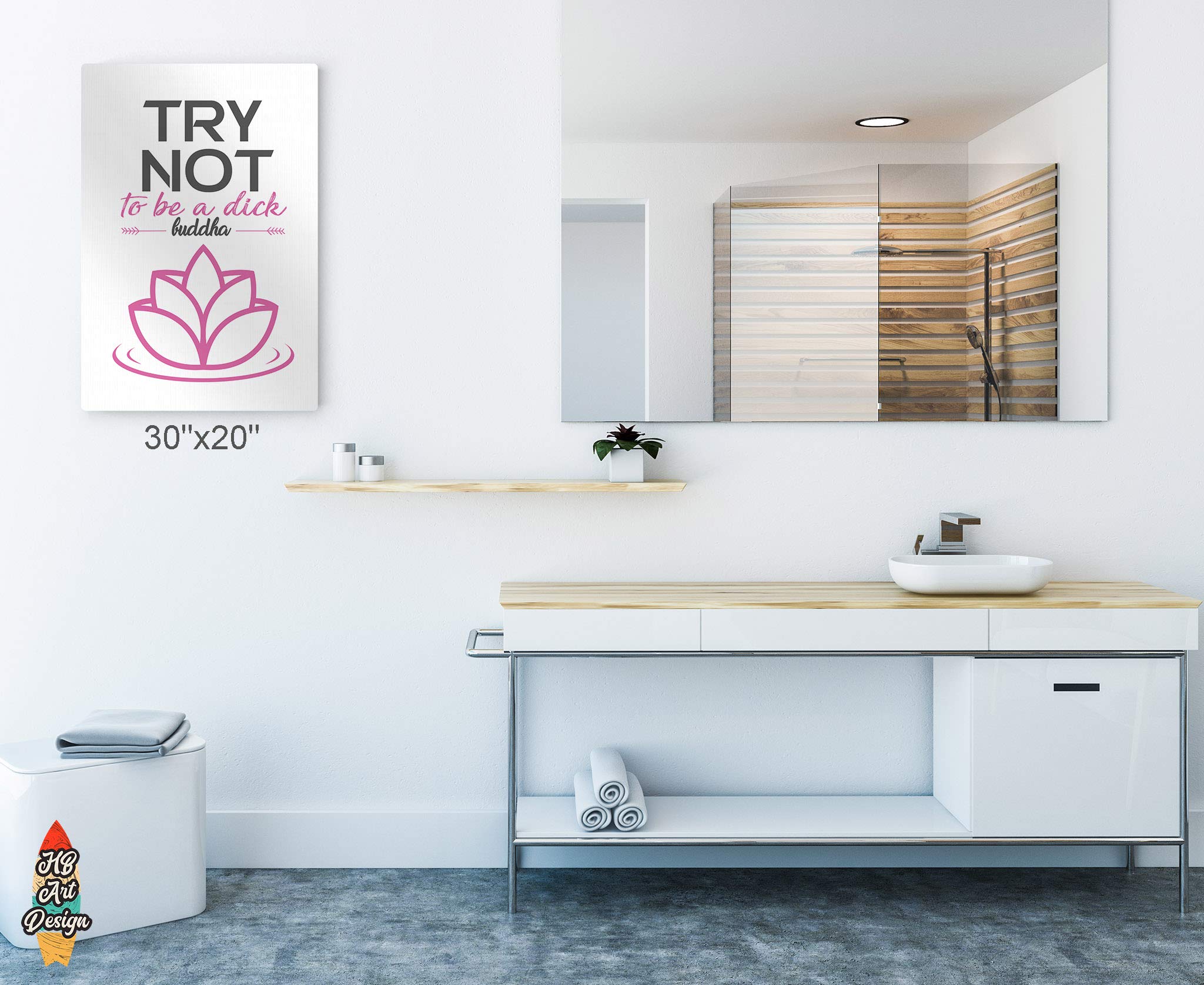HB Art Design Funny Buddha Quote Metal Print - 'Try Not to Be a Dick' Wall Art for Bathroom Decor (12x8 Inches, Pink) | Ready to Hang Toilet Sign & Unique Bathroom Accessories Gift Idea for Home, Office or Spa Humor