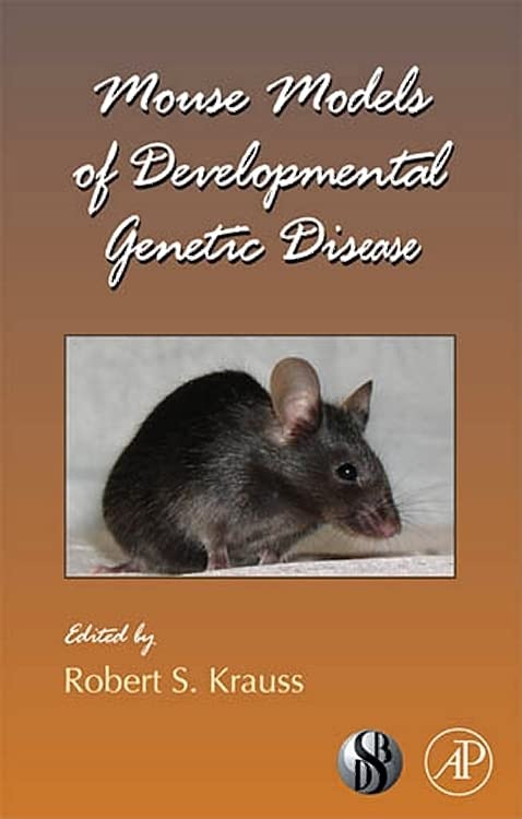 Mouse Models of Developmental Genetic Disease - Current Topics in Developmental Biology Volume 84 | Research Reference for Genetic Disorders | Laboratory Studies & Biomedical Research