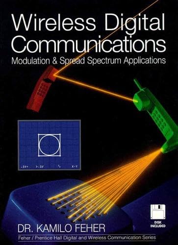 Wireless Digital Communications: Modulation & Spread Spectrum Applications for IoT, 5G & Secure Data Transmission