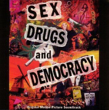 Sex, Drugs & Democracy: Original Motion Picture Soundtrack - Perfect for Movie Lovers & Collectors