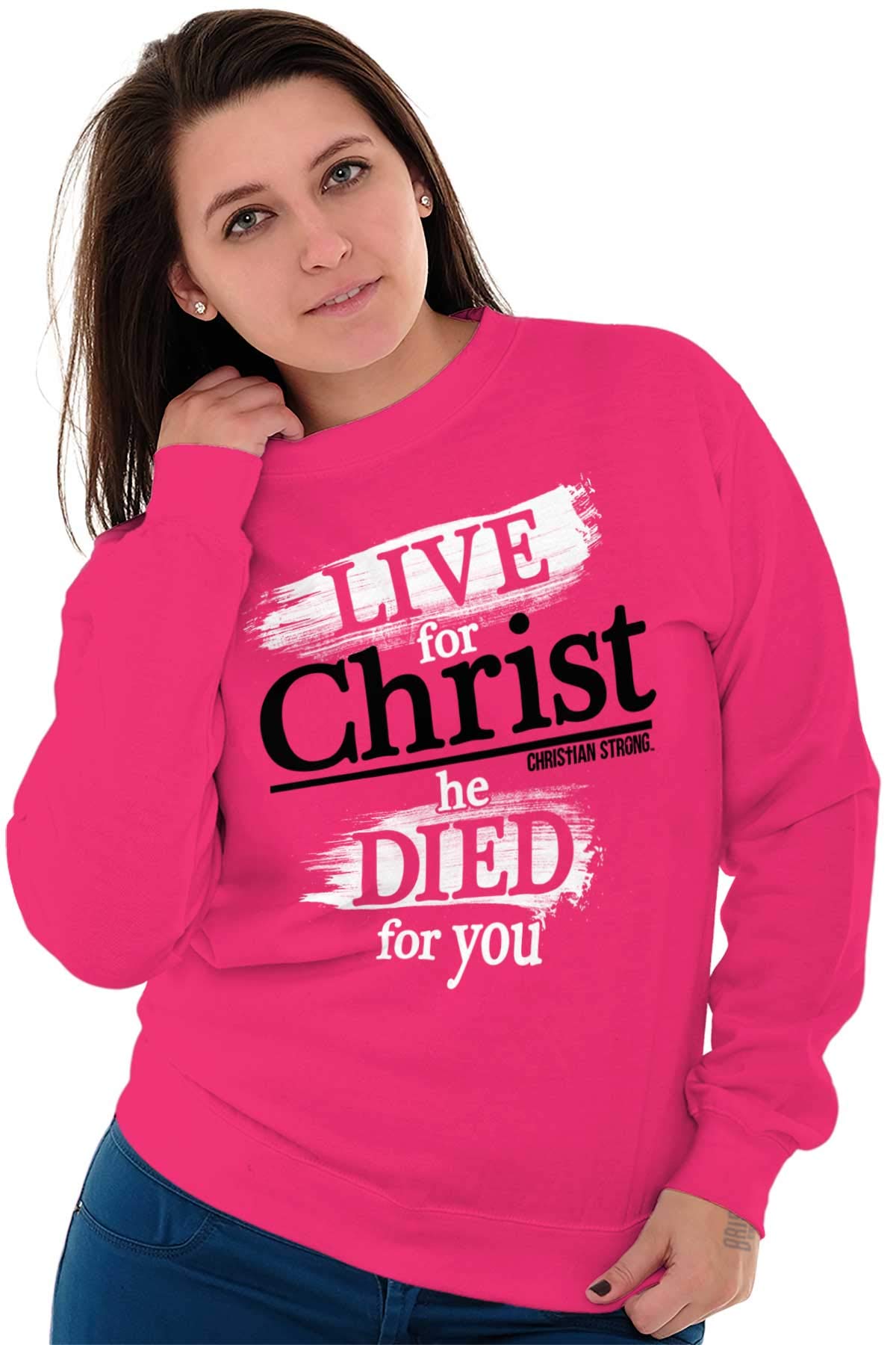 Christ He Died For You Sweatshirt - Religious Christian Apparel for Men & Women - Comfortable Pullover for Church, Bible Study & Daily Wear