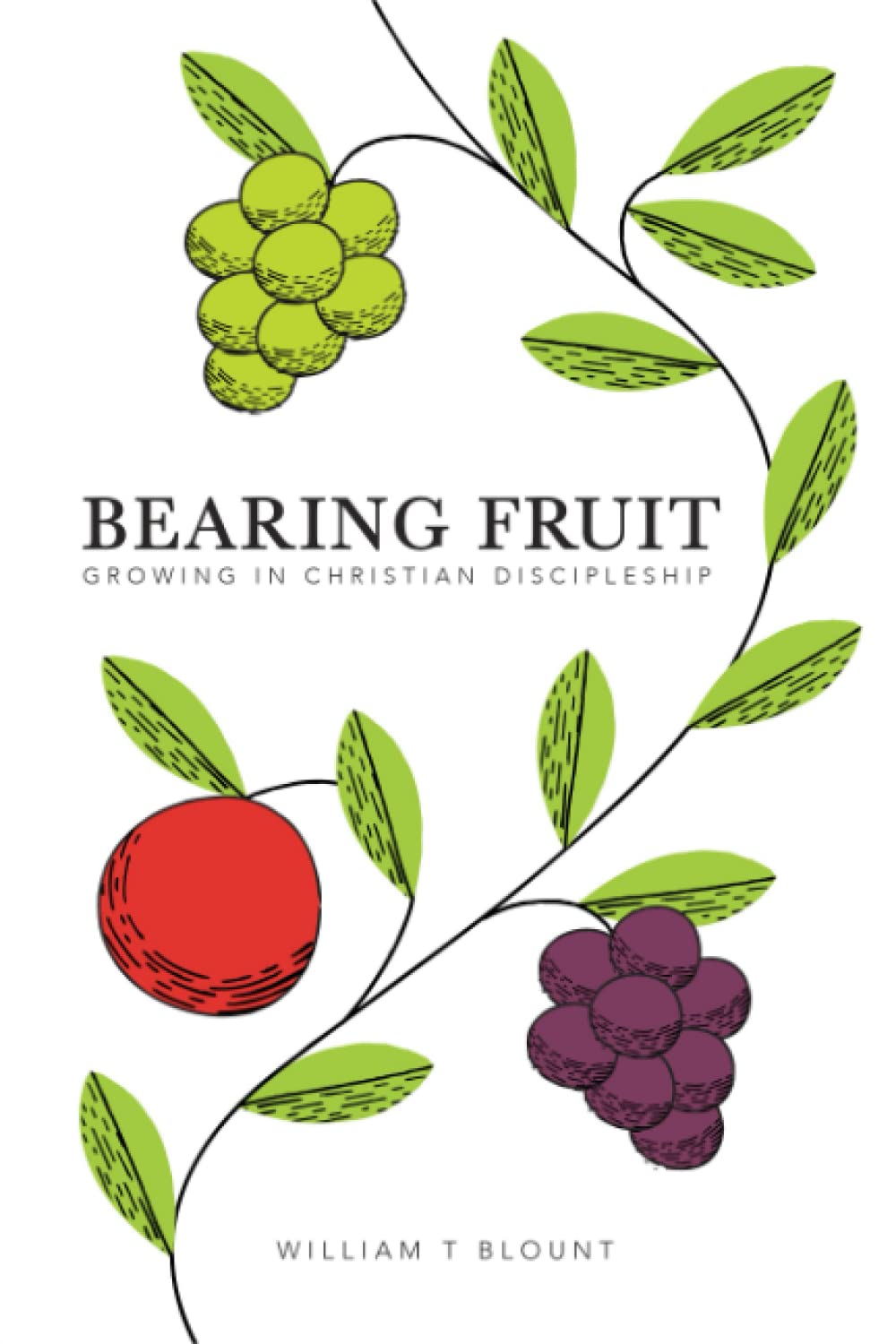 Bearing Fruit: Christian Discipleship Growth Book - Perfect for Bible Study Groups & Personal Spiritual Development