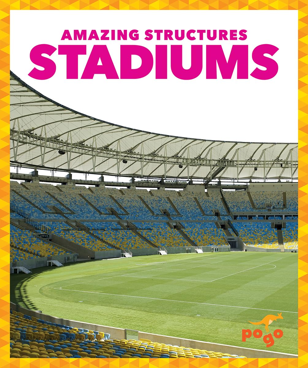 Stadiums (Pogo Books: Amazing Structures) - Educational Children's Book About Sports Arenas & Architecture | Perfect for School Projects & Young Readers