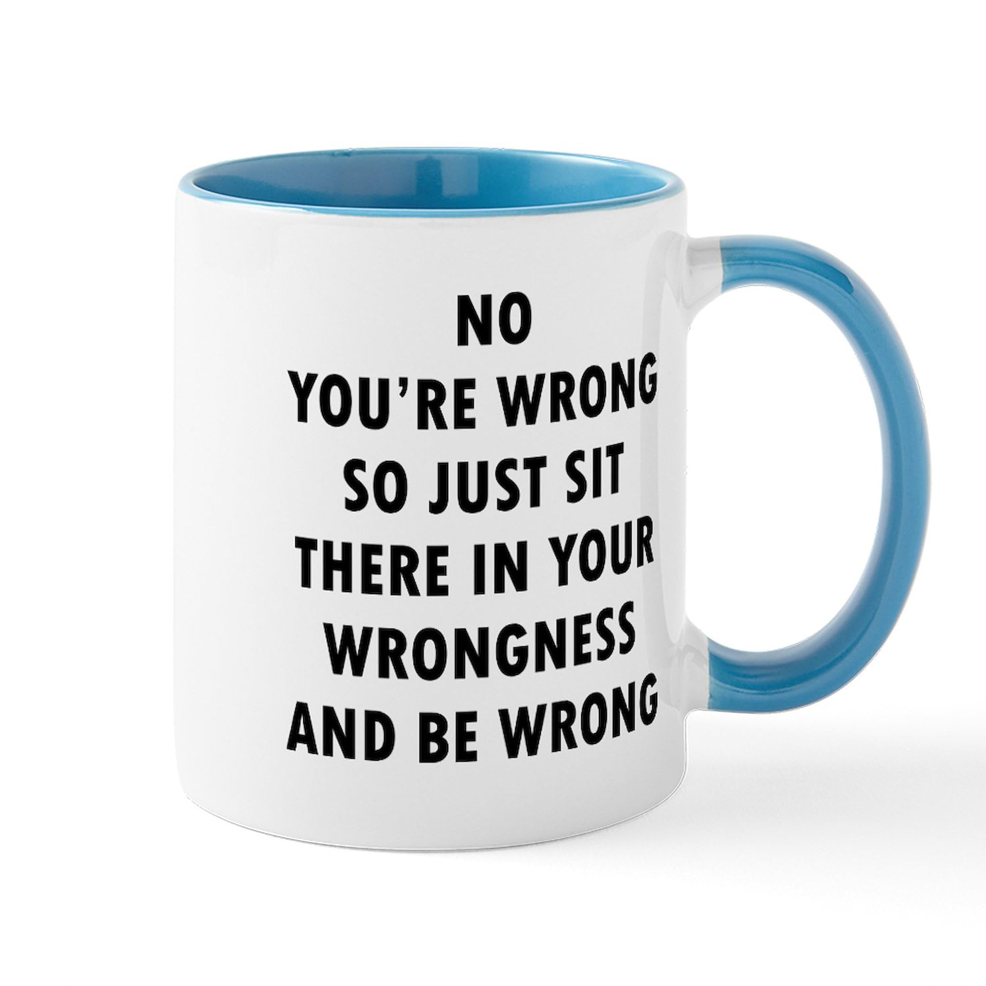 No Wrongness 11 oz (325 ml) Ceramic Coffee Mug - Funny Inspirational Gift for Coffee Lovers, Office & Home Use - Perfect for Morning Brews, Tea, Hot Chocolate & Office Decor