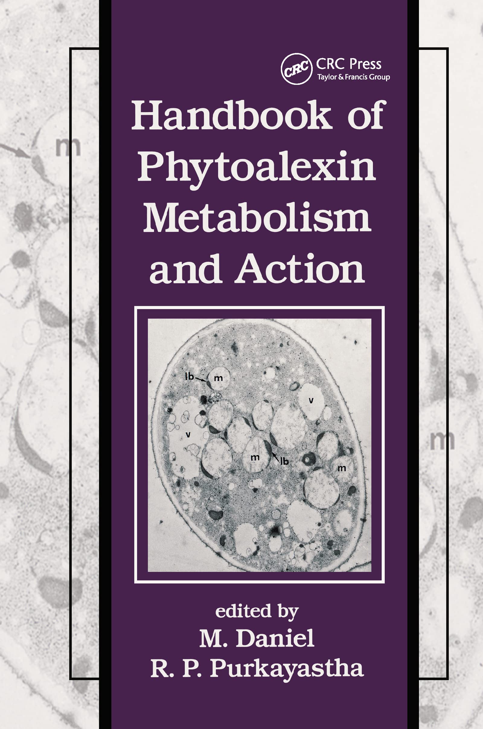 Handbook of Phytoalexin Metabolism and Action - Comprehensive Guide to Plant Defense Mechanisms | Soil Science & Botany Reference Book | Perfect for Researchers, Agriculturists, and Environmental Scientists