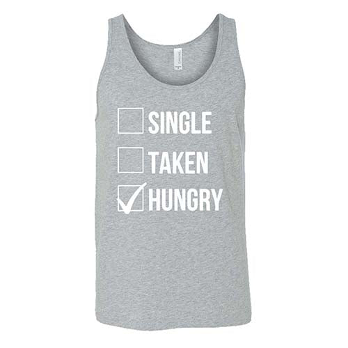 Single Taken Hungry Shirt - Funny Unisex Graphic Tee for Men & Women | Perfect for Dating, Parties & Casual Wear
