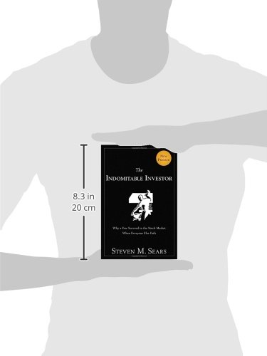 The Indomitable Investor: Stock Market Success Strategies - Why Some Succeed While Others Fail | Investment Guide for Beginners & Wealth Building