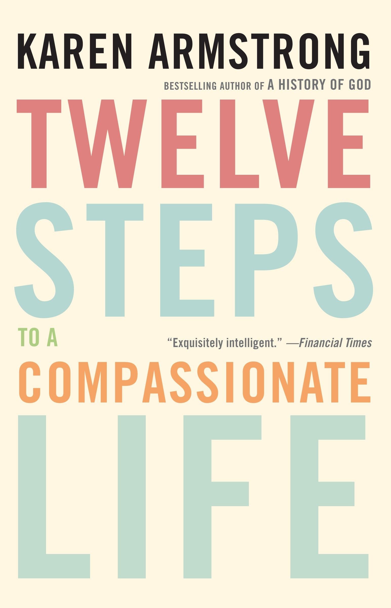 12 Steps to a Compassionate Life: Practical Guide for Personal Growth & Spiritual Development | Self-Help Book for Mindfulness & Emotional Healing