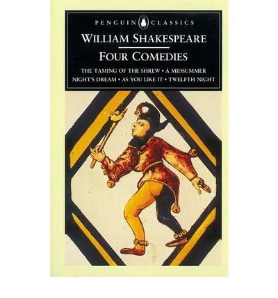 Four Comedies by William Shakespeare: The Taming of the Shrew, A Midsummer Night's Dream, As You Like It, Twelfth Night - Penguin Classics Paperback Edition | Perfect for Literature Students, Book Clubs & Shakespeare Enthusiasts
