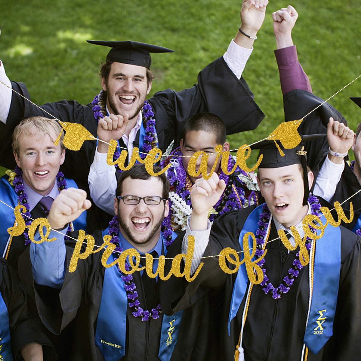 We Are So Proud of You