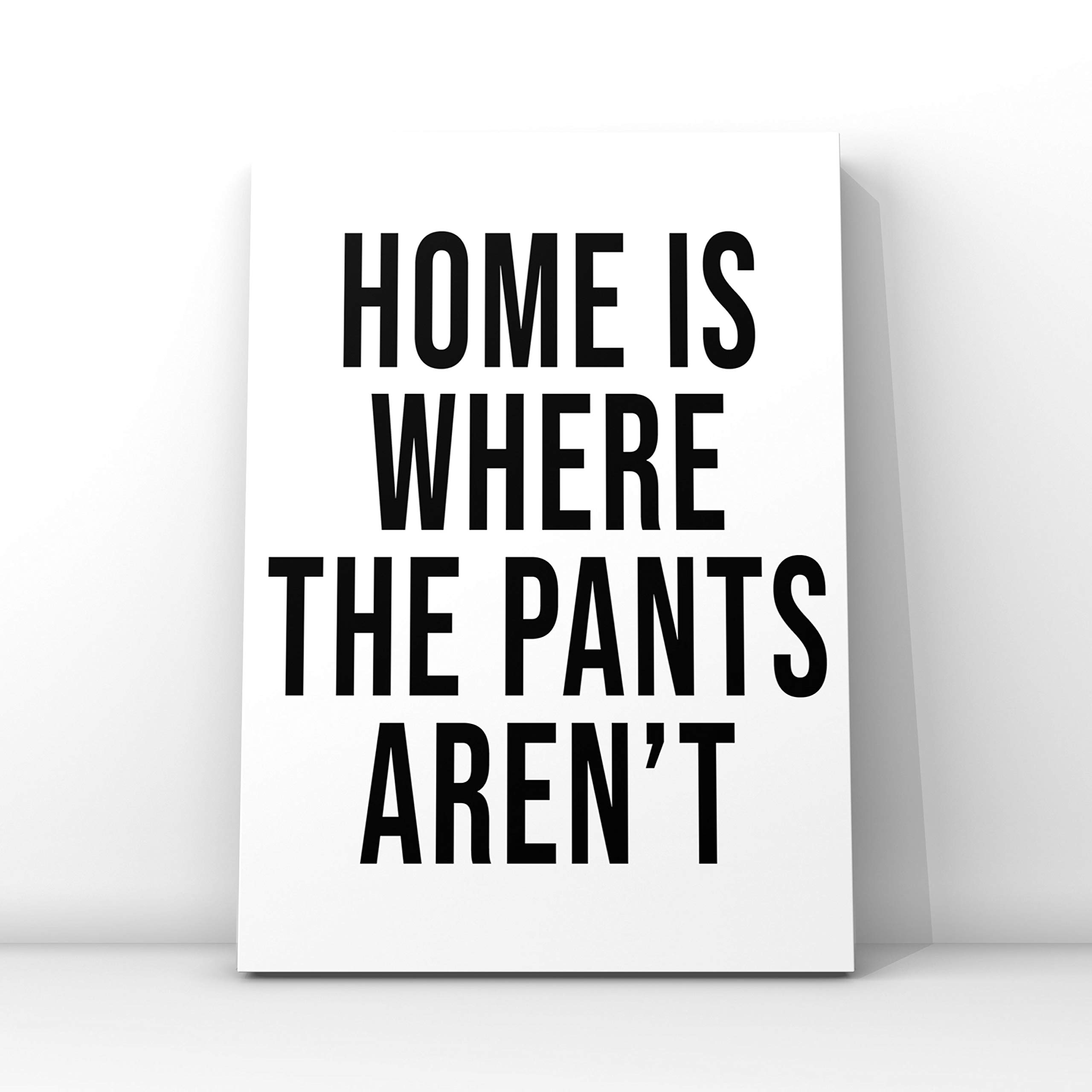 Home Is Where The Pants Aren't
