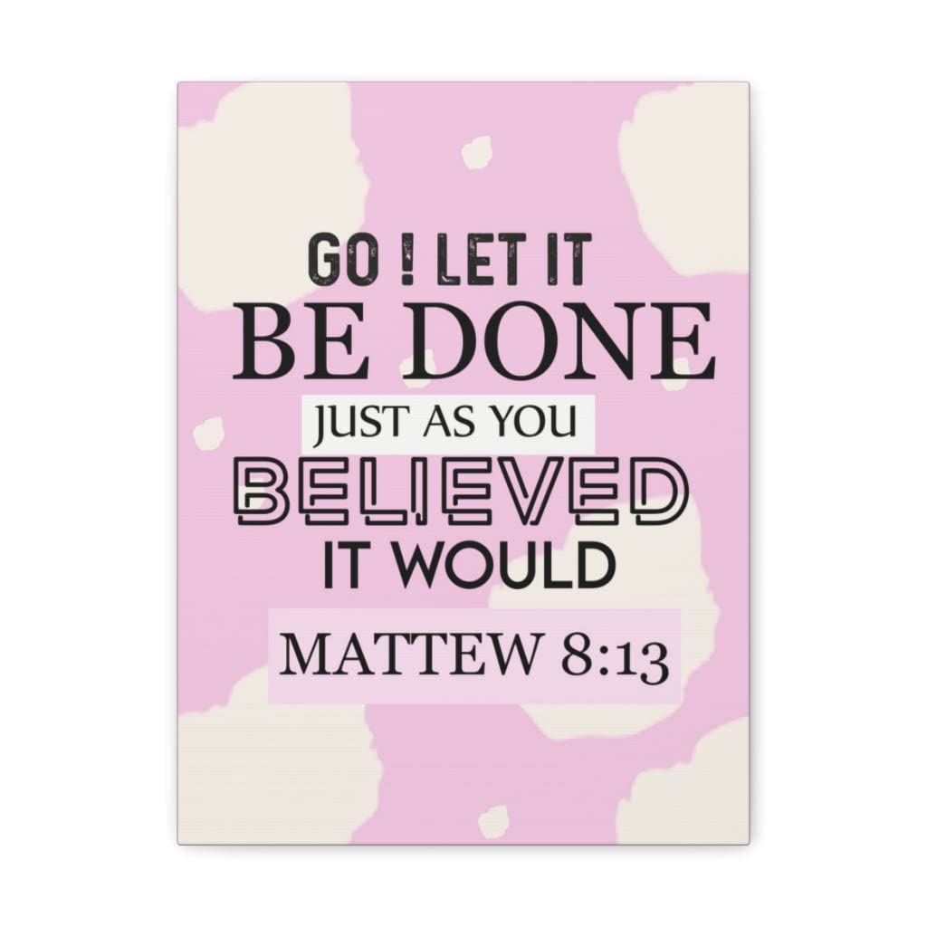 Christian Wall Art - Bible Verse Print 'Let It Be Done' Matthew 8:13 - Scripture Wall Decor for Home & Church - Ready to Hang Inspirational Gift for Weddings, Baptisms & Housewarming