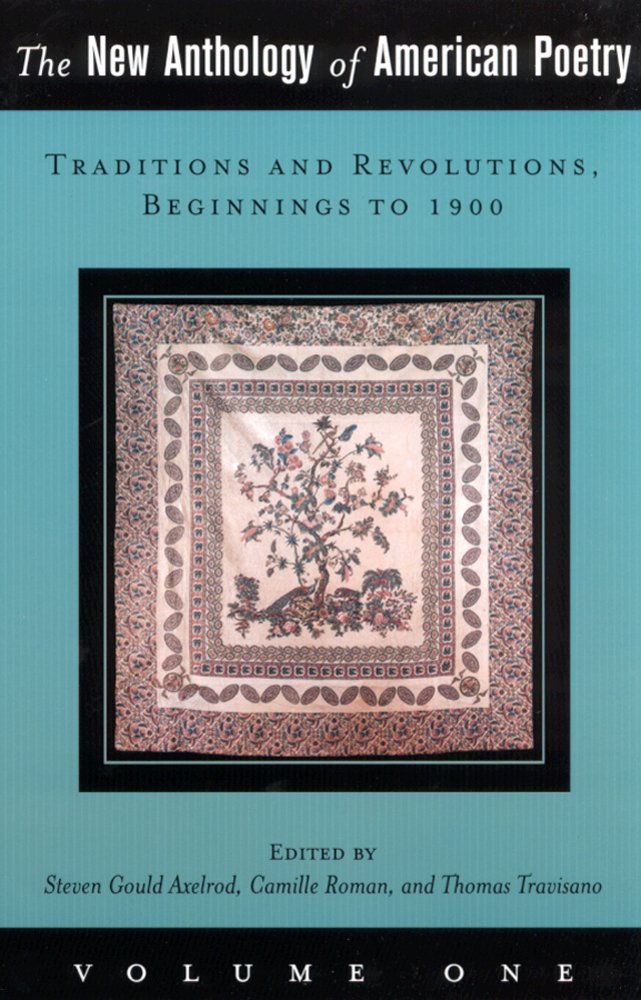 The New Anthology of American Poetry: Volume 1 - Traditions & Revolutions (Beginnings to 1900) | Classic American Literature Collection | Perfect for Poetry Lovers, Literature Students & Book Collectors