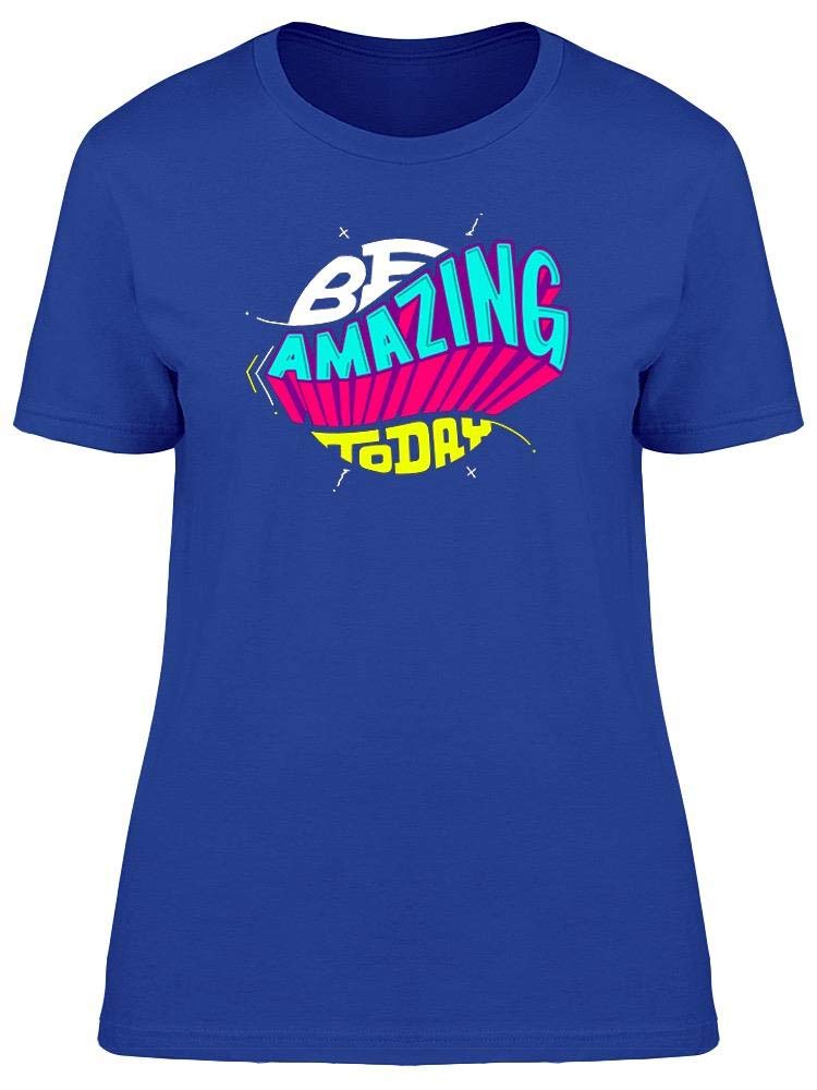 Be Amazing Today Font Tee - Women's Inspirational Graphic T-Shirt | Soft Cotton Casual Top for Everyday Wear | Perfect for Workouts, Running, Lounging & Weekend Outfits