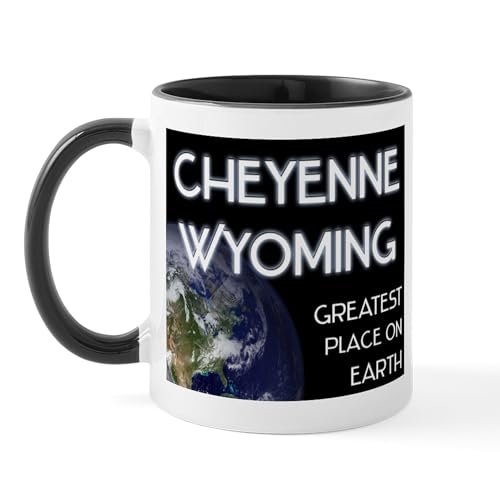 White/Black Inside - Cheyenne Wyoming Greatest Place On Earth Mug