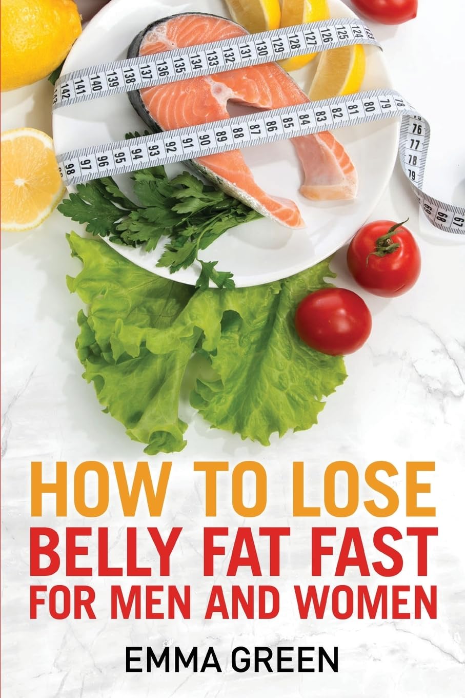 Best Weight Loss Books for Men & Women: Emma Greens Guide to Lose Belly Fat Fast - Home Workout & Diet Plan for Healthy Lifestyle