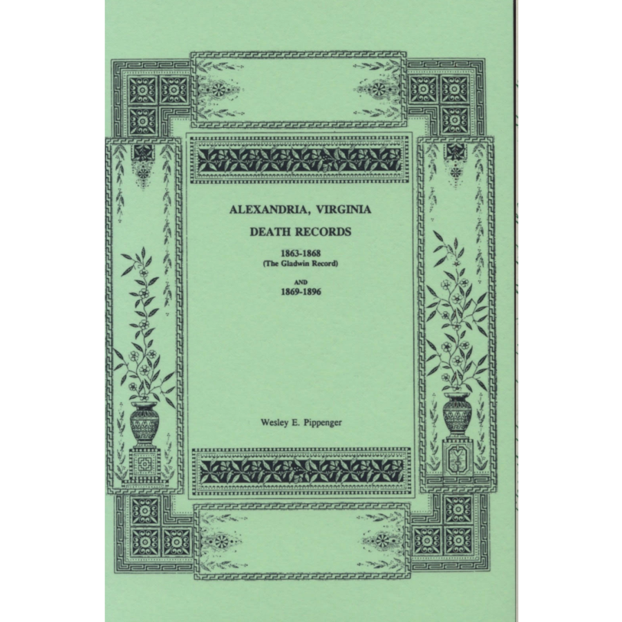 Alexandria Virginia Death Records 1863-1896 | Genealogy Research & Family History Documentation