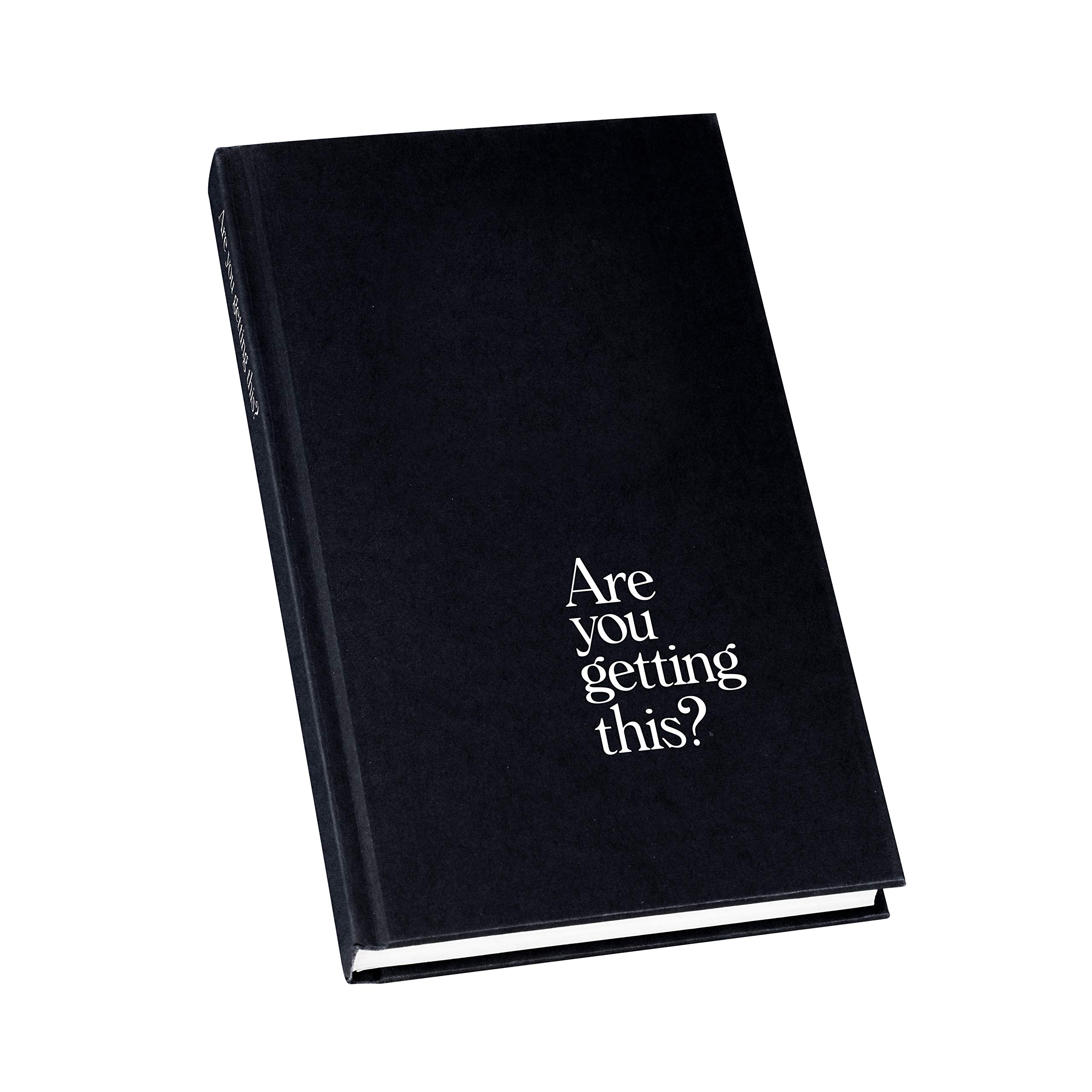 Are You Getting This? Journal - Premium Notebook for Daily Reflection, Gratitude & Goal Setting - Perfect for Personal Growth, Mindfulness & Self-Care Routines