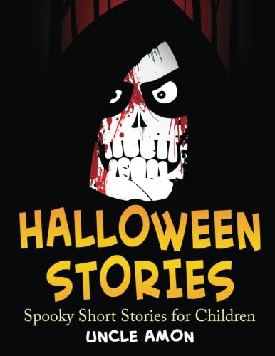Halloween Stories for Kids: Spooky Short Stories Collection - Perfect for Bedtime Reading & Classroom Activities