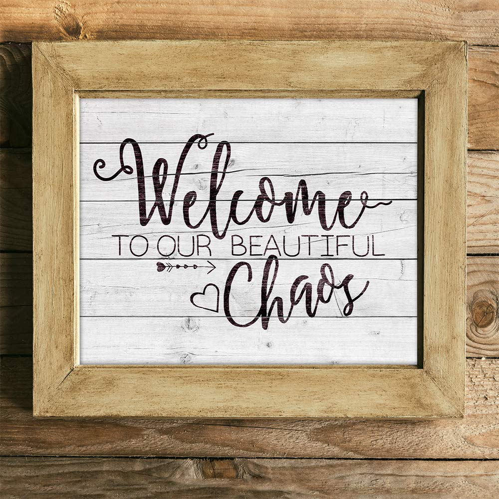 Beautiful Chaos Print - Family Sign Home Decor, Entryway Welcome Display, Classic Housewarming Gift, 11x14 Unframed Typography Art Poster with Wood Style Look - Perfect for Living Room, Nursery & New Home Decor