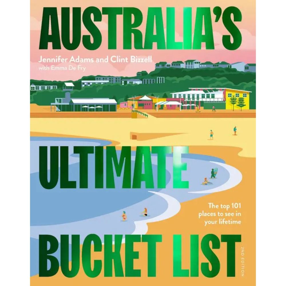 Australia's Ultimate Bucket List 2nd Edition - Top Travel Destinations & Must-See Attractions for Adventure Seekers | Perfect for Road Trips, Honeymoons & Family Vacations