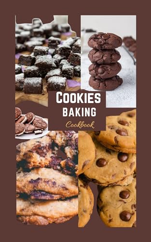 Best Cookie Baking Cookbook: 100 Easy Recipes & Techniques for Delicious Homemade Cookies - Perfect for Family Baking with Kids & Holiday Treats