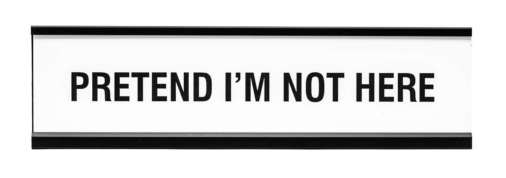 Funny Pretend I'm Not Here Novelty Desk Sign - Office Humor Decor for Work, Home & Coworker Gifts - Perfect for Cubicles, Desks & Workspaces