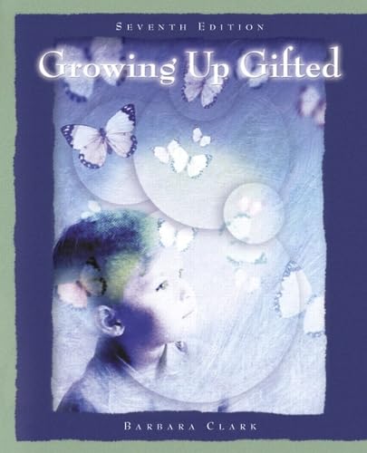 Growing Up Gifted: How to Develop Your Child's Potential at Home and in School | Gifted Education Resources for Parents & Teachers