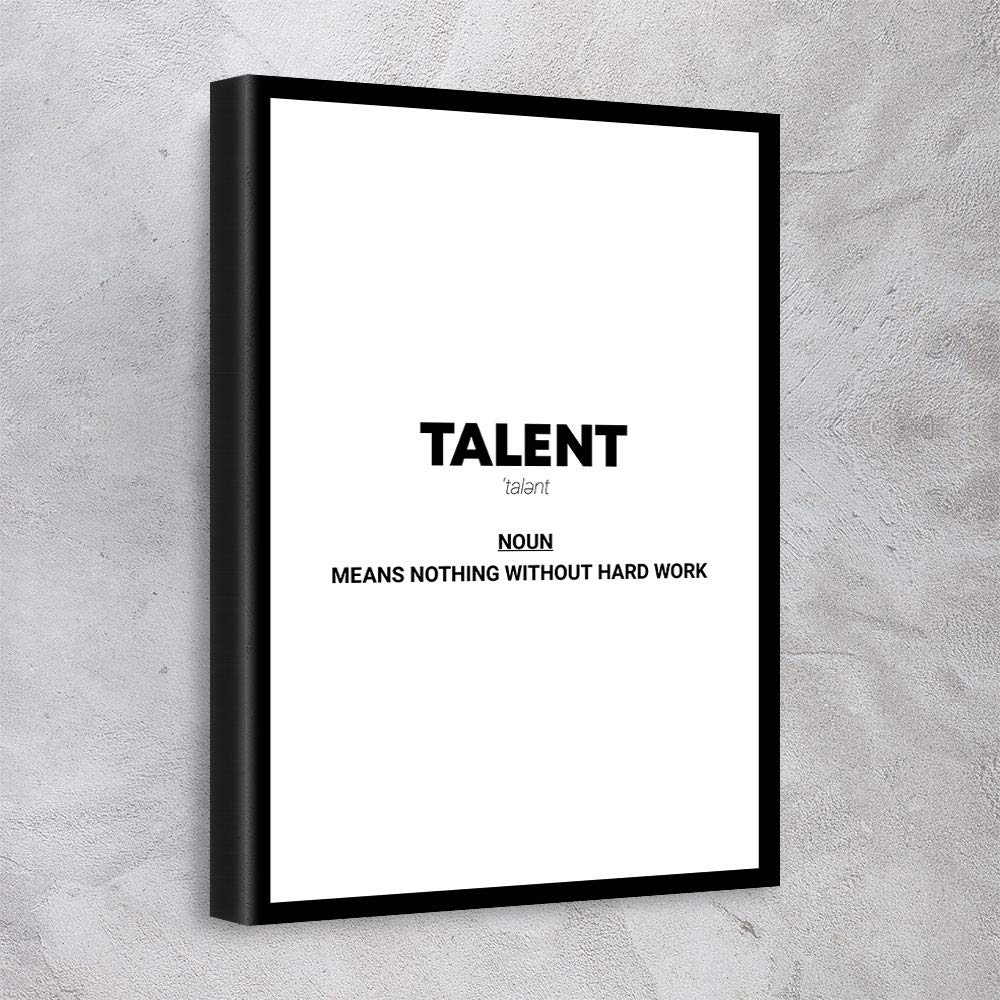 Motivational Canvas Wall Art - Inspirational Quotes Collection for Office, Gym & Home Decor - 18x24 Inch Gallery Wrapped Black & White Talent Print - Made in USA | Perfect for Workout Motivation & Productivity Boosting