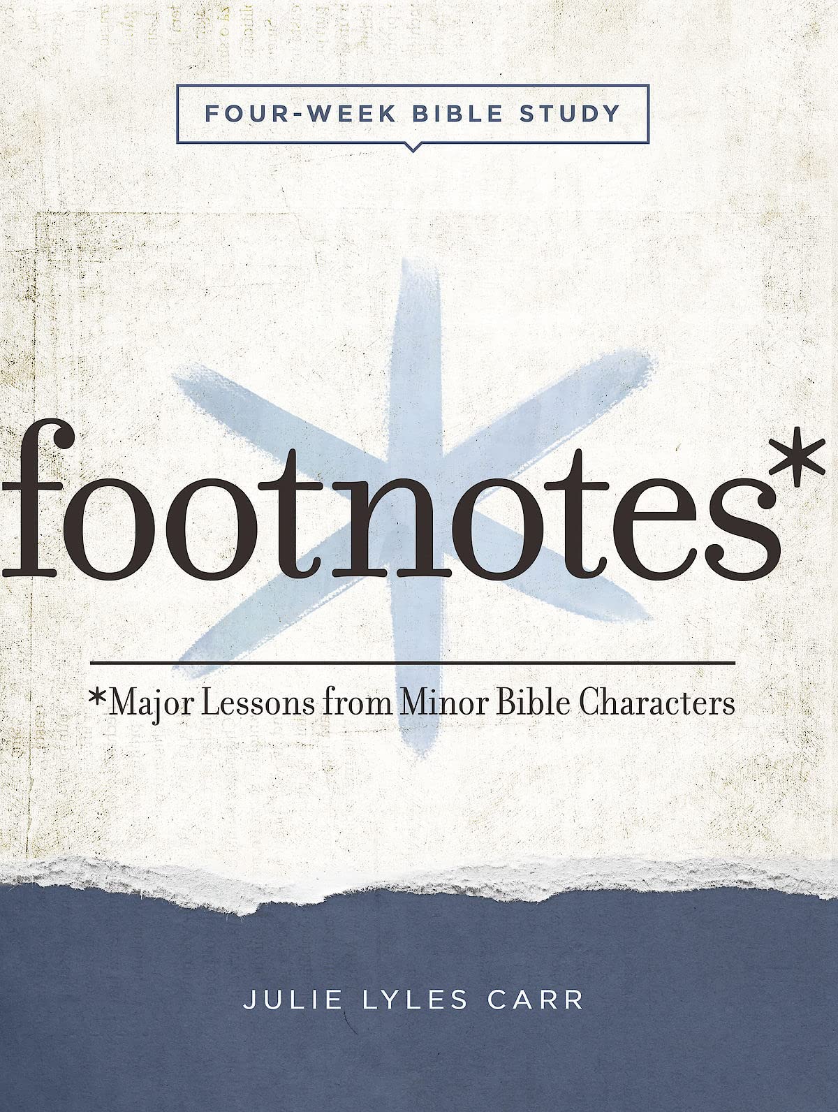 Footnotes - Women's Bible Study Participant Workbook with Leader Guide | Discover Major Lessons from Minor Bible Characters | Perfect for Group Bible Studies, Personal Devotion & Christian Women's Ministry