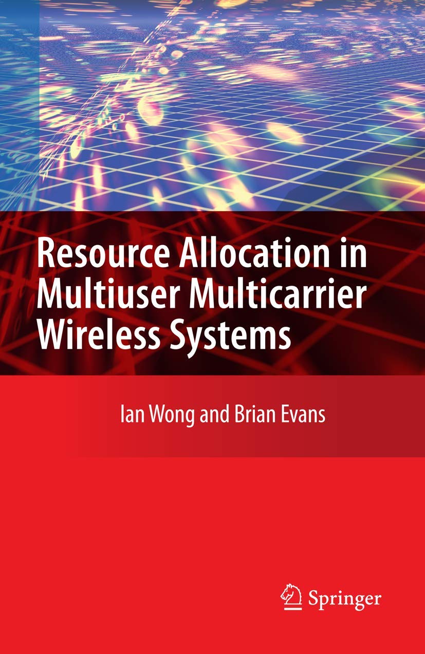 Optimal Resource Allocation for Multiuser Multicarrier Wireless Communication Systems - Improve Network Efficiency for 5G, IoT & Smart Home Applications