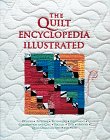 The Quilt Encyclopedia Illustrated - Comprehensive Guide to Quilt Patterns, History & Techniques | Perfect for Quilters, DIY Enthusiasts & Home Decor Projects
