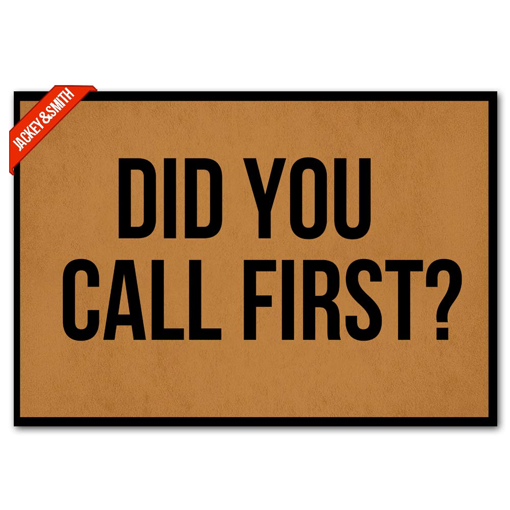 Jackey&Smith Welcome Doormat - 'Did You Call First' Funny Entryway Rug | 23.6x15.7 Inch Non-Slip Outdoor Floor Mat for Front Door, Porch & Balcony | Durable Felt Fabric for Home, Apartment & Office Entrance