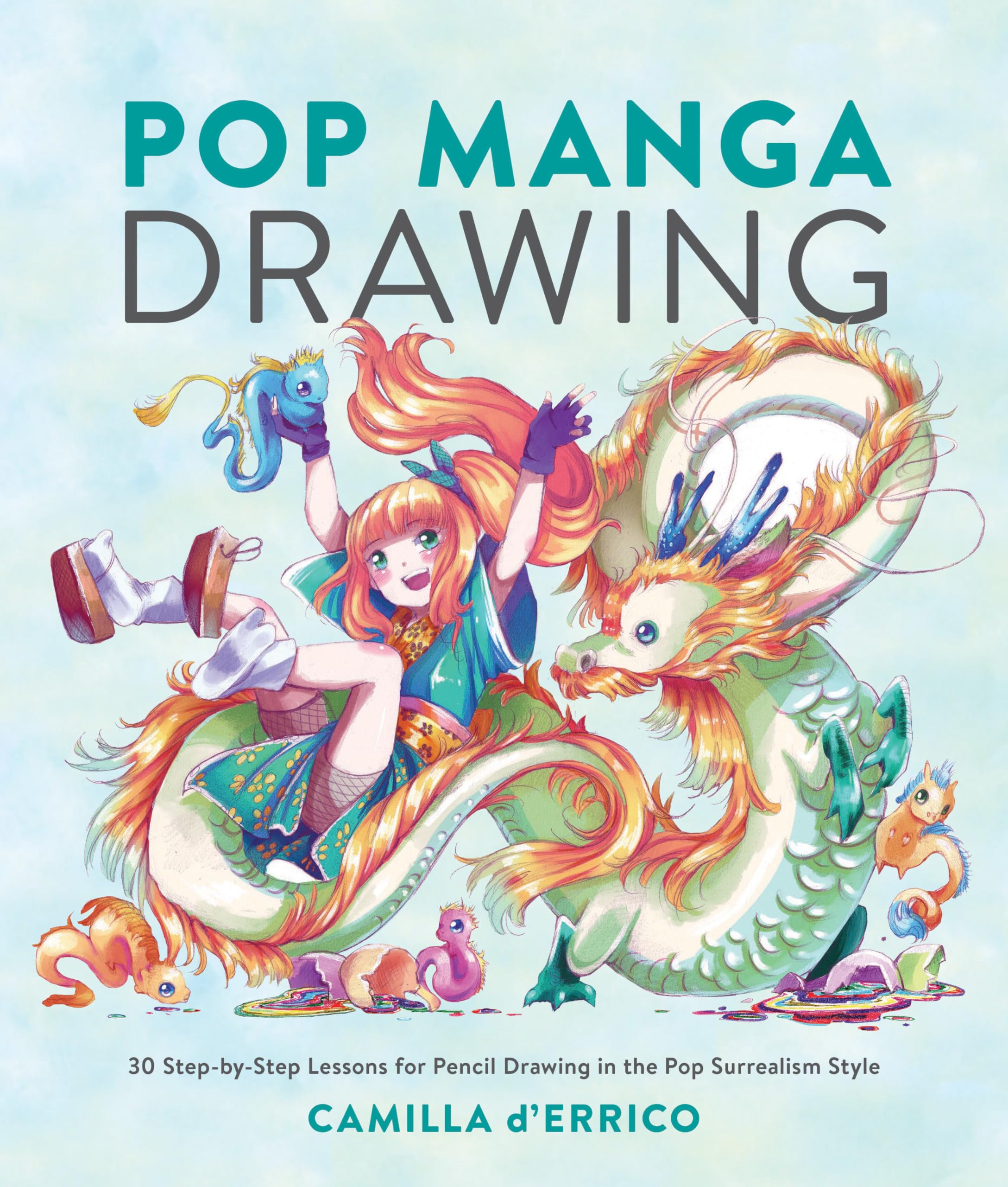 Pop Manga Drawing Book: 30 Step-by-Step Pencil Drawing Lessons for Pop Surrealism Style - Perfect for Beginners & Artists | Learn Anime & Manga Art Techniques at Home or Studio