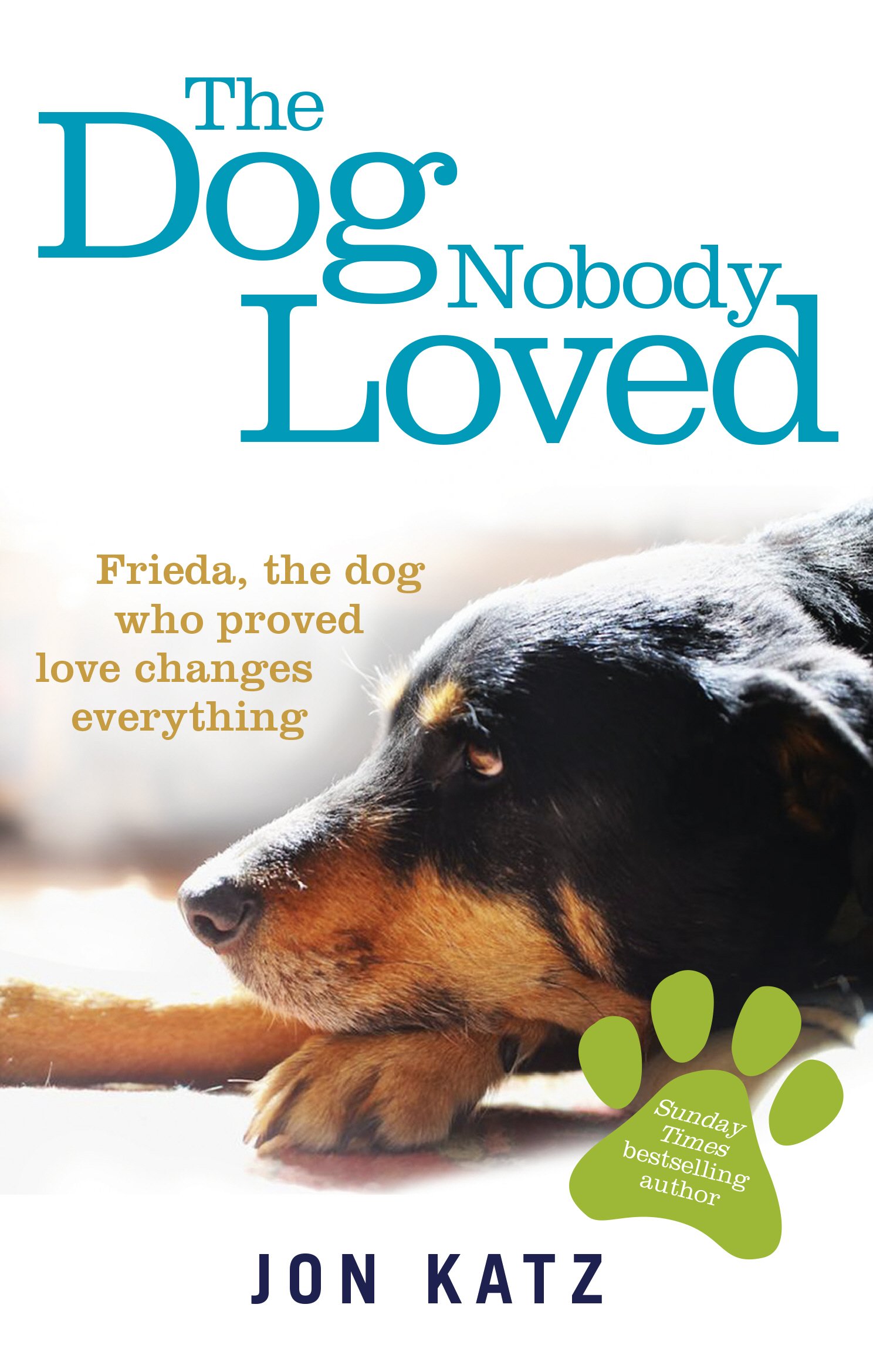 The Dog Nobody Loved - Heartwarming Rescue Story for Pet Lovers | Perfect for Animal Shelter Supporters & Dog Adoption Advocates