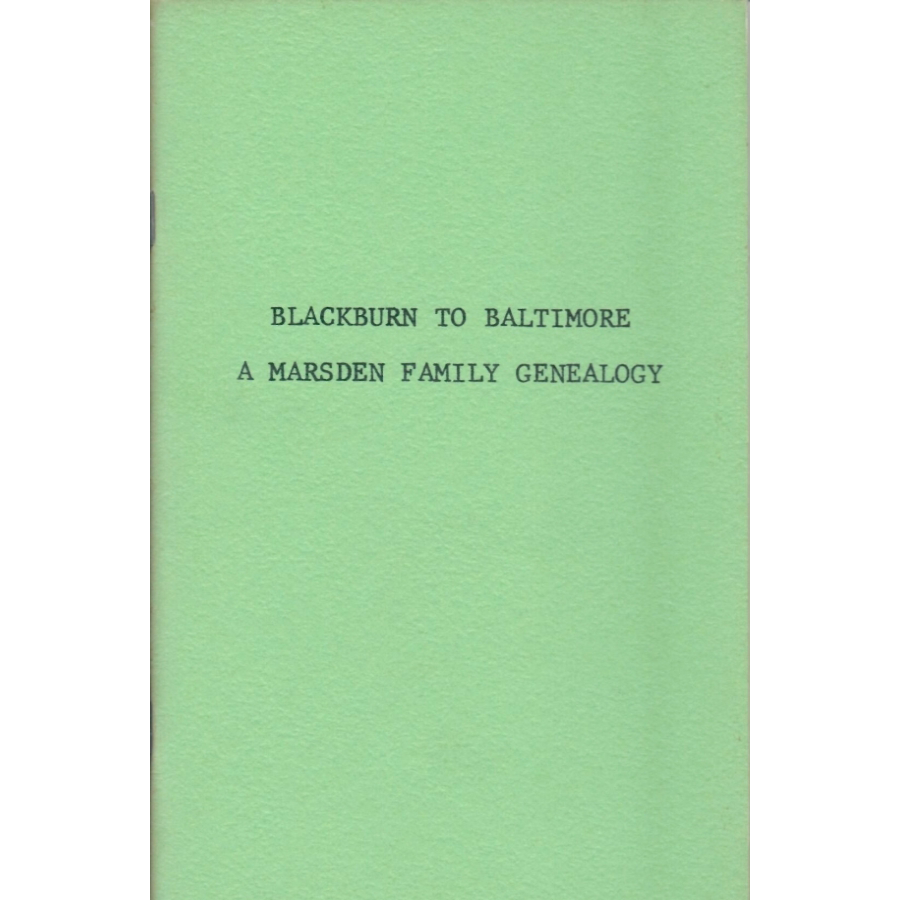 Blackburn to Baltimore: Marsden Family Genealogy Book - Trace Your Ancestry & Family History | Perfect for Genealogy Research & Family Tree Projects