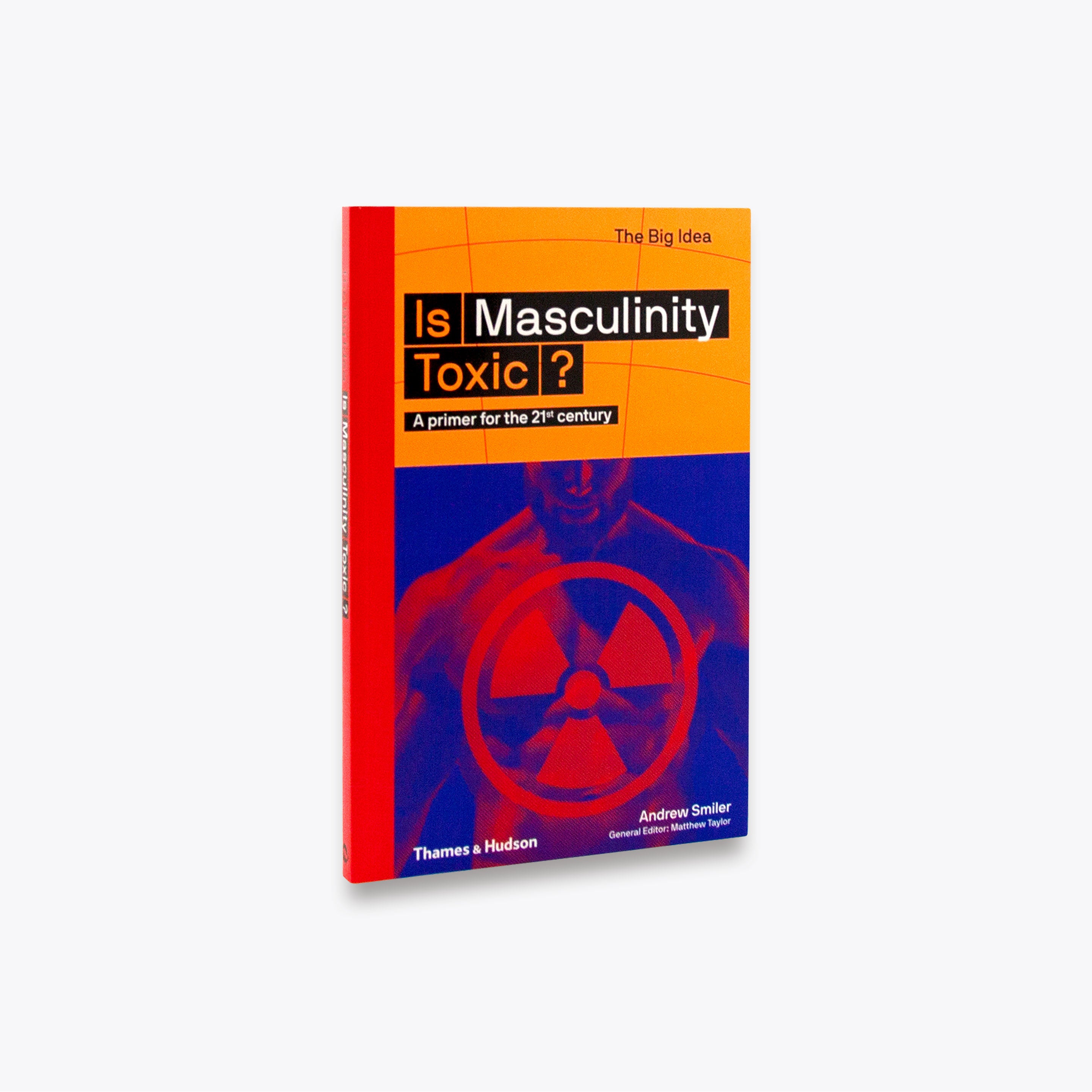 Is Masculinity Toxic? Exploring the Big Idea - Gender Studies & Modern Society Debates | Perfect for Book Clubs, Academic Discussions & Social Commentary