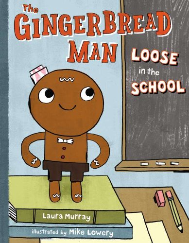 The Gingerbread Man Loose in the School - Fun Children's Christmas Story Book for Kids | Perfect for Holiday Reading, Classroom Activities & Family Storytime