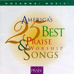Top 25 Best Praise & Worship Songs in America | Hosanna! Music Collection for Church Services & Personal Devotion