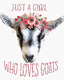 Just a Girl Who Loves Goats Flowers
