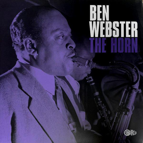 Ben Webster - The Horn: Classic Jazz Saxophone Album for Music Lovers | Perfect for Relaxation, Study & Dinner Parties