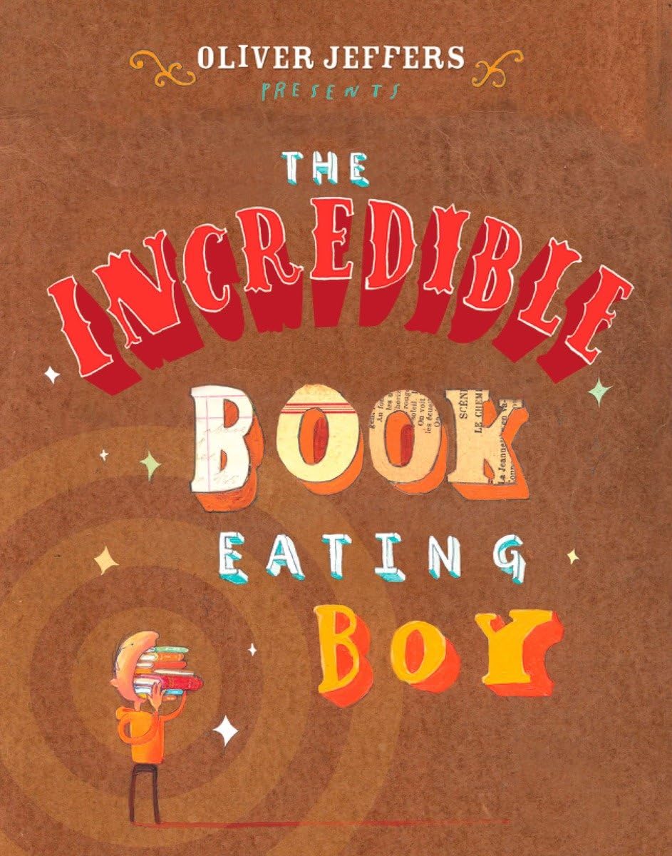 The Incredible Book Eating Boy - Fun Children's Storybook for Early Readers | Perfect for Bedtime, Classroom & Gift Giving