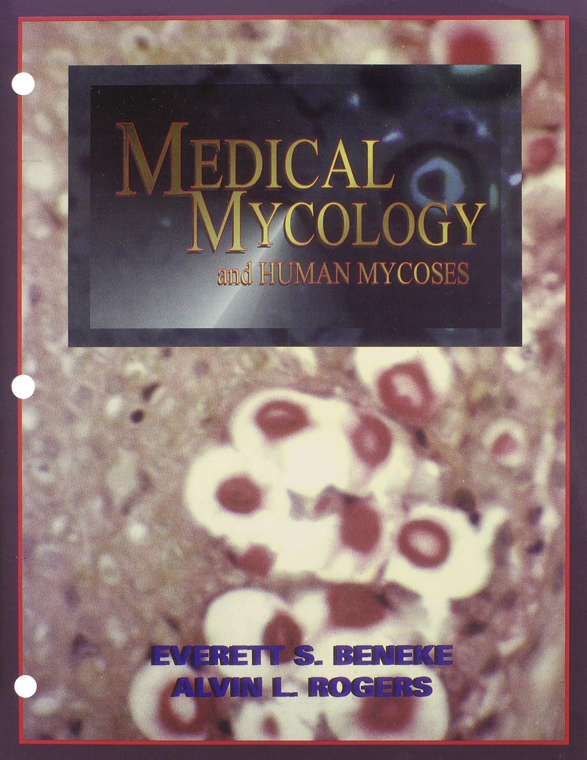 Medical Mycology Textbook - Comprehensive Guide to Human Fungal Infections & Mycoses Treatment - Essential for Medical Students, Doctors & Healthcare Professionals
