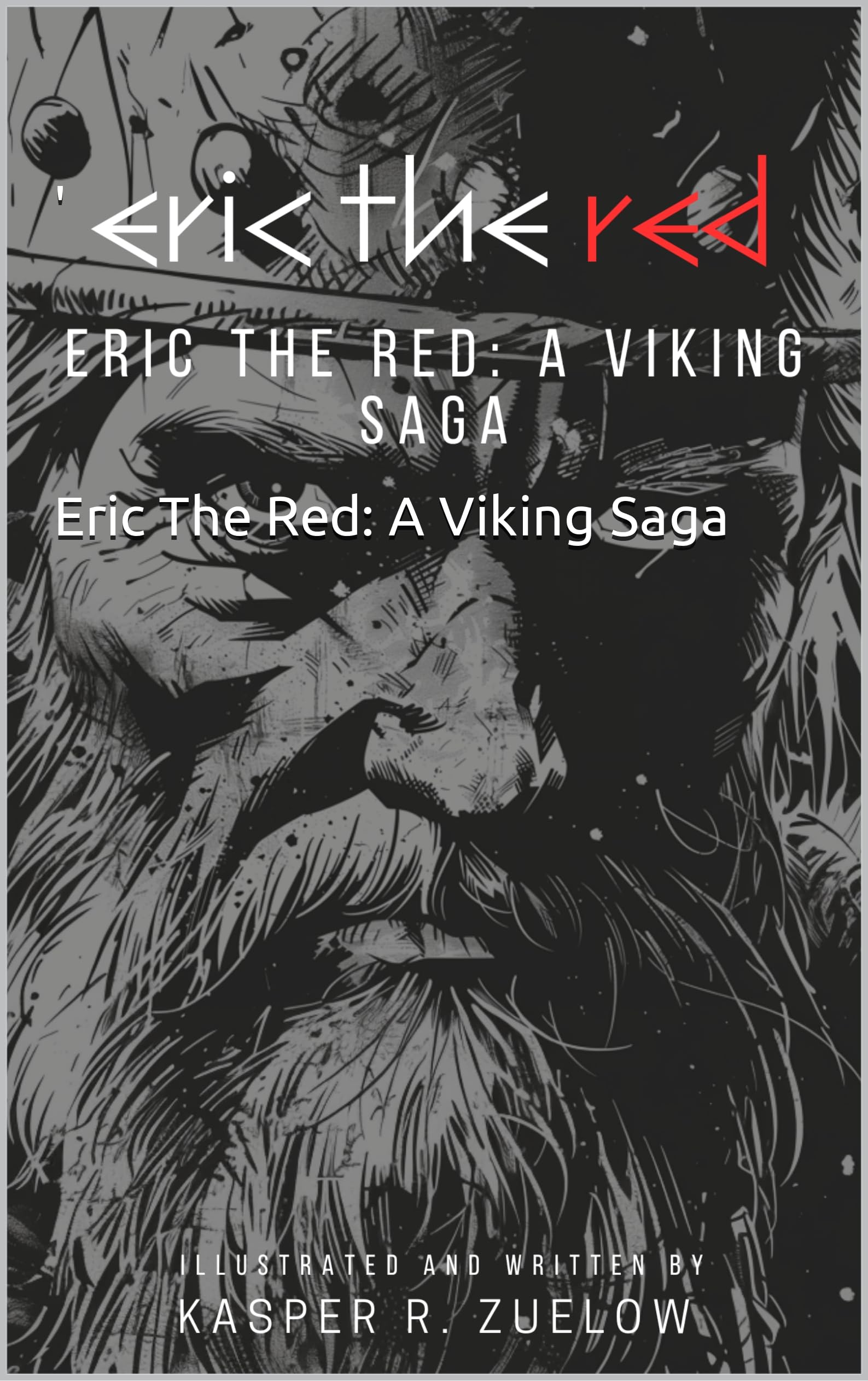 Eric the Red: A Viking Saga - Historical Adventure Novel for Viking Enthusiasts & Book Clubs | Perfect for Reading & Gifting