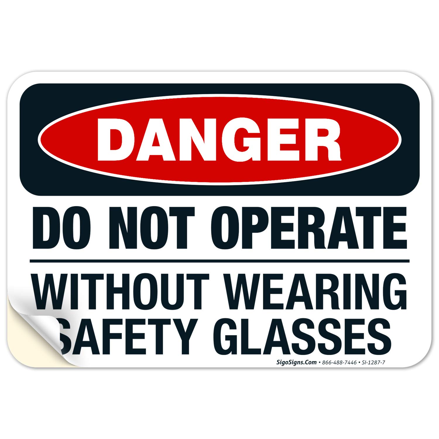 Danger Do Not Operate Without Safety Glasses Sign - OSHA Compliant 10x7 Inch Vinyl Decal | Weatherproof, UV Resistant & Long Lasting (Made in USA) | Perfect for Workshops, Factories & Construction Sites