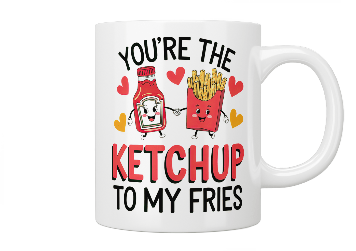 You're The Ketchup To My Fries - Funny Couple Coffee Mug for Valentine's Day, Anniversary Gifts - Perfect for Coffee Lovers & Romantic Breakfast in Bed