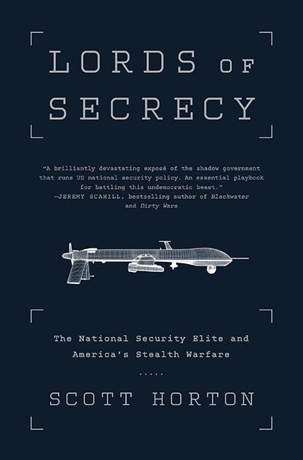 Lords of Secrecy: The National Security Elite and America's Stealth Warfare - Political Thriller Book for Military History Enthusiasts & Geopolitical Strategy Readers
